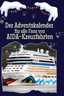 Der Adventskalender für alle Fans von AIDA-Kreuzfahrten