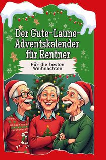 Der Gute-Laune-Adventskalender für Rentner