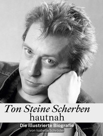 Ton Steine Scherben hautnah