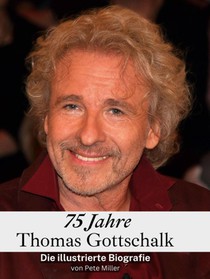 75 Jahre Thomas Gottschalk