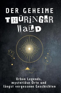 Der geheime Thüringer Wald