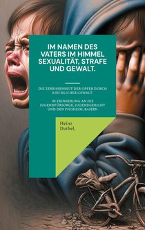 Im Namen des Vaters im Himmel. Sexualität, Strafe und Gewalt. voorzijde