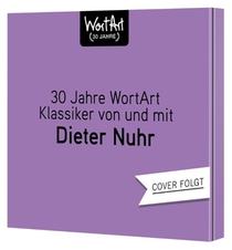 30 Jahre WortArt - Klassiker von und mit Dieter Nuhr