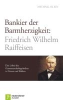 Bankier der Barmherzigkeit: Friedrich Wilhelm Raiffeisen voorzijde