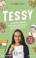 Tessy - Aufregende Entdeckungen in Kalkutta