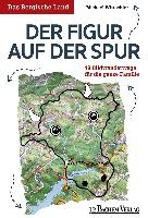 Das Bergische Land: Der Figur auf der Spur