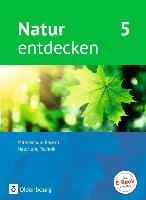 Natur entdecken 5. Jahrgangsstufe - Mittelschule Bayern - Schülerbuch