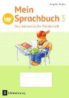 Mein Sprachbuch 3. Jahrgangsstufe. Das bärenstarke Förderheft Ausgabe Bayern