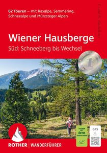 Wiener Hausberge - Süd: Schneeberg bis Wechsel, Rother Wanderführer
