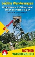 Leichte Wanderungen. Genusstouren im Wienerwald und in den Wiener Alpen