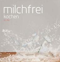 Milchfrei kochen