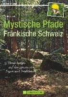 Mystische Pfade Fränkische Schweiz