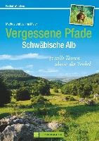 Vergessene Pfade Schwäbische Alb