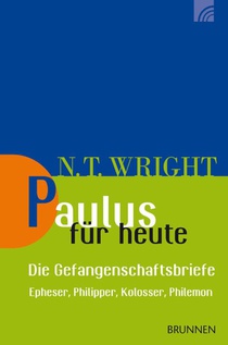 Paulus für heute - die Gefangenschaftsbriefe