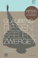 Glaubensriesen - Seelenzwerge?