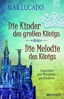 Die Kinder des großen Königs & Die Melodie des Königs