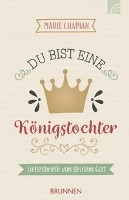 Du bist eine Königstochter