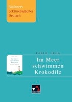 Geda, Im Meer schwimmen Krokodile. Buchners Lektürebegleiter Deutsch