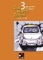 Das waren Zeiten 3 Thüringen. Deutschland, Europa und die Welt bis zur Gegenwart voorzijde