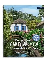 Romantische Gartenreisen in den Niederlanden und Belgien