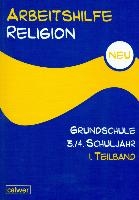 Arbeitshilfe Religion Grundschule NEU 3./4. Schuljahr 1. Halbband voorzijde