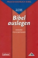 Bibel auslegen - Exegese für Einsteiger