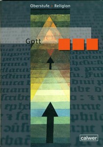 Gott. Schülerheft für die gymnasiale Oberstufe