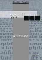 Oberstufe Religion neu. Gott. Lehrerband