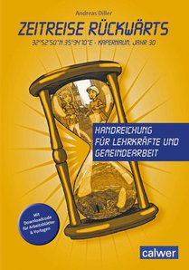 Zeitreise rückwärts. Handreichung für Lehrkräfte