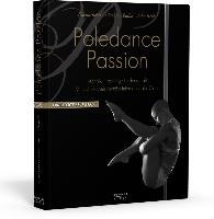 Poledance Passion - Technik, Training, Leidenschaft