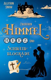 Zwischen Himmel, Herz und Schreibblockade
