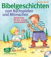 Bibelgeschichten zum Nachspielen und Mitmachen