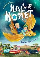 Kalle Komet. Auf ins Drachenland!