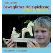 Bewegliches Holzspielzeug selbst gemacht