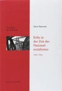 Köln in der Zeit des Nationalsozialismus 1933 - 1945 voorzijde