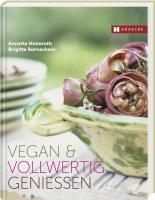 Vegan & vollwertig genießen