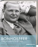 Bonhoeffer - Eine Biografie in Bildern