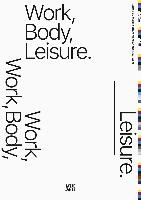 Work, Body, Leisure voorzijde