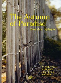 Curiger, B: Jean-Luc Mylayne: The Autumn of Paradise voorzijde