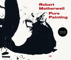 Robert Motherwell: Pure Painting