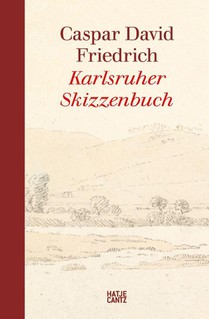 Caspar David Friedrich. Karlsruher Skizzenbuch