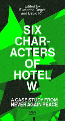 Six Characters of Hotel W.: A Case Study from Never Again Peace