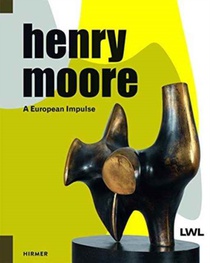 Henry Moore: A European Impulse voorzijde