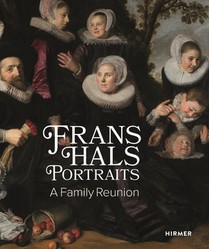 Frans Hals Portraits: A Family Reunion voorzijde