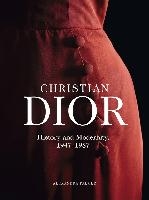 Christian Dior: History and Modernity, 1947 - 1957