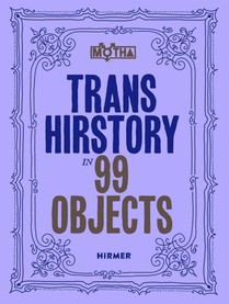 Trans Hirstory in 99 Objects voorzijde