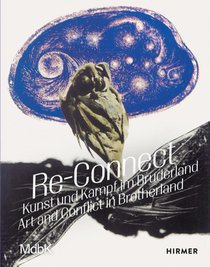 Re-Connect: Art and Conflict in Brotherland voorzijde