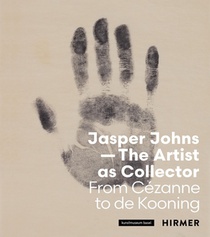 Jasper Johns: The Artist as Collector voorzijde