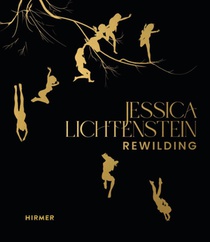 Rewilding: Jessica Lichtenstein at Work