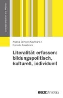 Literalität erfassen: bildungspolitisch, kulturell, individuell